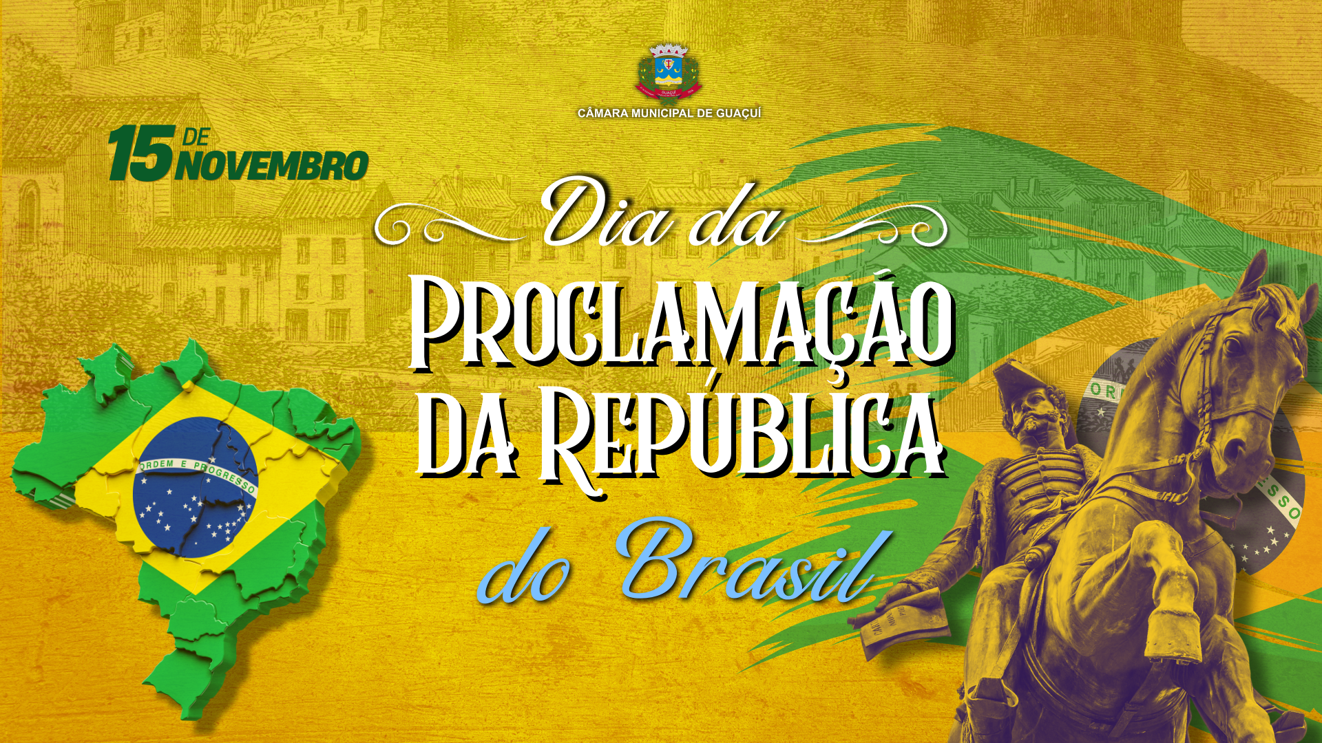 15 DE NOVEMBRO PROCLAMAÇÃO DA REPÚBLICA.