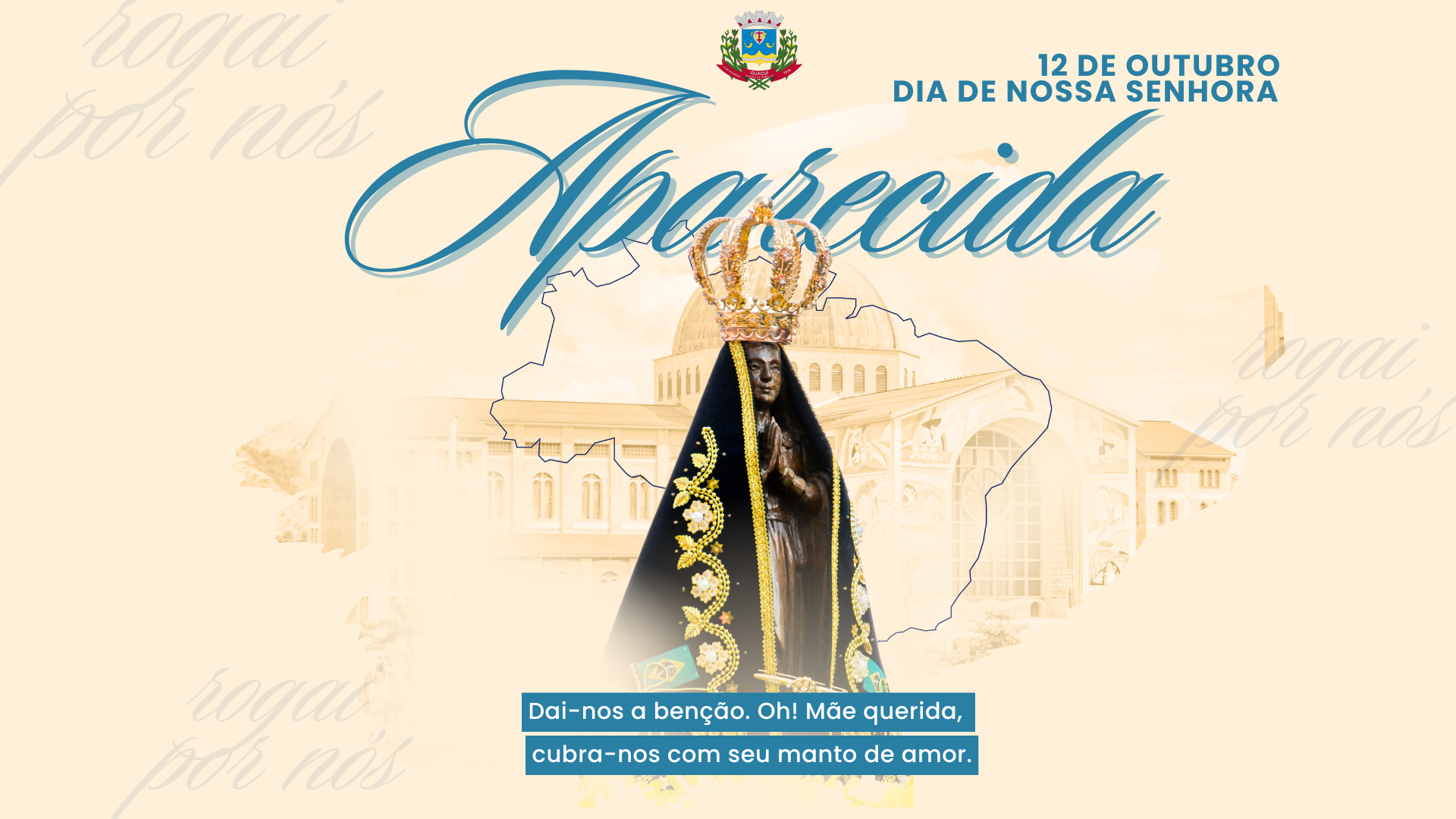 12 DE OUTUBRO DIA DE NOSSA SENHORA APARECIDA.